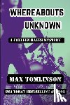 Tomlinson, Max - Whereabouts Unknown