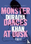 Khan, Duraiya - Monster Dances at Dusk