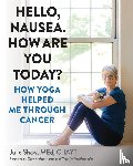 Shaw, Julie - Hello, Nausea. How Are You Today?