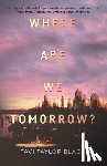Black, Tavi Taylor - Where Are We Tomorrow?