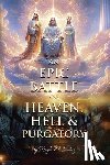 Sanchez, Magda M - An Epic Battle of Heaven, Hell & Purgatory