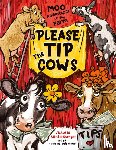 Wintersberger, Victoria - Please Tip the Cows