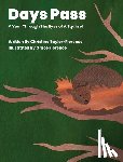 Taylor-Florence, Christina - Days Pass - A Year Through The Eyes of A Squirrel