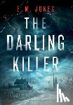 Jones, E. M. - The Darling Killer