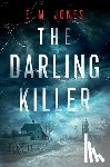 Jones, E. M. - The Darling Killer