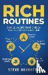 Houghton, Steve - Rich Routines: Simple Habits That Enrich Every Area of Your Life