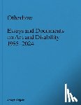 - Joseph Grigely: Otherhow
