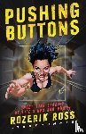 Ross, Rozerik - Pushing Buttons