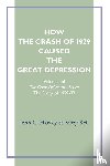 Harvey, John C, Keil, Mary - How the Crash of 1929 Caused te Great Depression