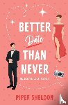 Sheldon, Piper - Better Date Than Never