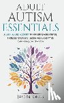 Jones, Jason - Adult Autism Essentials