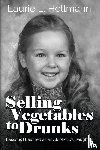 Hellmann, Laurie L. - Selling Vegetables to Drunks