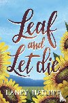 Hatcher, Laney - Leaf and Let Die