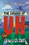 Hall, Aaron N. - The Legend of Uh
