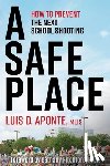 Aponte, Luis D. - A Safe Place