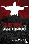 Kaczka, Jon - Surviving the Summit Conference