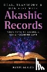Oliver, Patty - Heal, Transform & Manifest with Akashic Records
