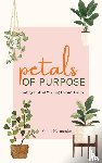 Hernandez, Cindy - Petals of Purpose