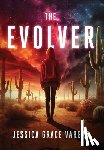 Vargas, Jessica Grace - The Evolver