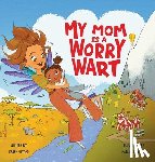 Snyder, Karen - My Mom Is a Worrywart