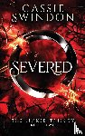 Swindon, Cassie - Severed