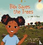 Ewa, Judith A. - Bibi Saves the Trees