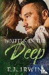 Irwin, E. L. - Written in the Deep