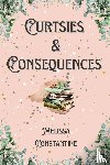 Constantine, Melissa - Curtsies & Consequences