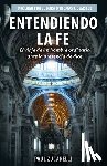 Zucarelli, Paul - Entendiendo la fe