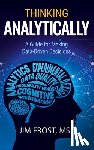 Frost, Jim - Thinking Analytically