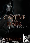 Roberts, Cj - Captive in the Dark