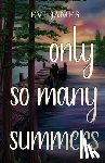 James, Evi - Only So Many Summers