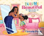 Poole, Victoria - Bully Me Beautiful (Hardcover)