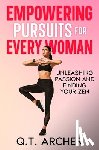 Archer, Q. T. - Empowering Pursuits for Every Woman