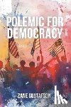 Gustafson, Zane - Polemic for Democracy