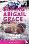 Slater, Layla - Saving Abigail Grace