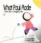 Downs, Valerie - What Paul Made - A story about a young Paul Klee.