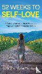 Gionta, Dana A. - 52 Weeks to Self-Love