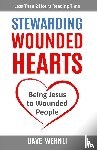 Wernli, Dave - Stewarding Wounded Hearts