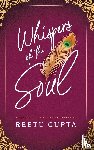 Gupta, Reetu - Whispers of the Soul
