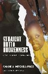 Mitchell-Price, Candie A - Straight Outta Brokenness