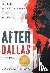 Rivera, Louis - Rivera, L: After Dallas