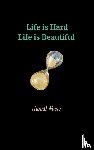 Meier, Janell - Life is Hard Life is Beautiful