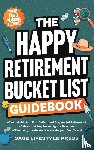 Press, Sage Lifestyle - The Happy Retirement Bucket List Guidebook