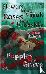 Skalozub, Solomon - Flowers for a Vinok, Roses for a Babushka, Poppies for a Grave
