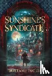 Tucker, Brittany - Tucker, B: Sunshine's Syndicate