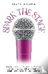 Harris, Aleya - Spark the Stage