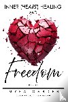 Carden, Myra C. - Inner (Heart) Healing & Freedom