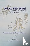 English, Michael - Coral Reef Bones: A Practitioner's Experience With the Body - Poetic Weavings of Patience and Practice