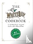 Lily, White - The White Lily Cookbook: A Collection of Recipes Using the Southern Chef's Flour of Choice